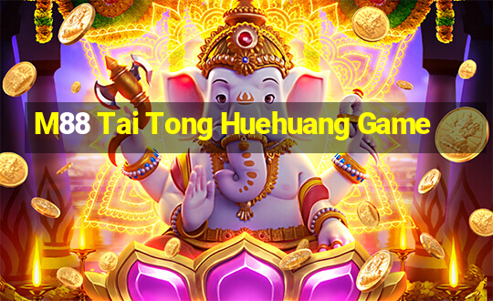 M88 Tai Tong Huehuang Game