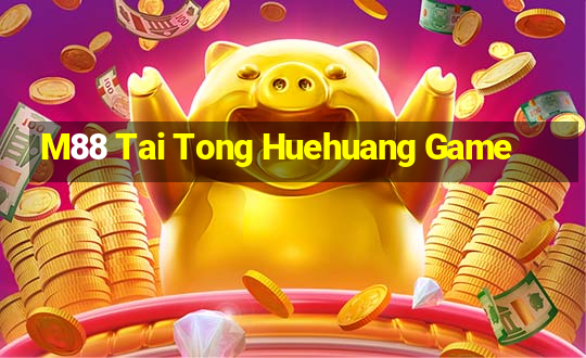 M88 Tai Tong Huehuang Game