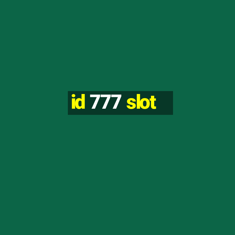 id 777 slot