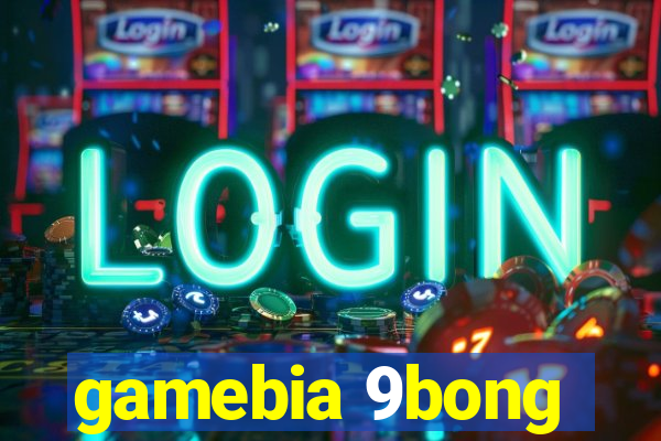 gamebia 9bong