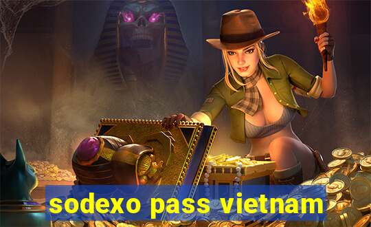 sodexo pass vietnam