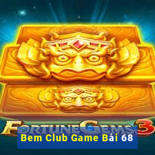 Bem Club Game Bài 68