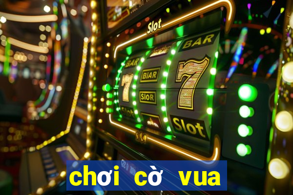 chơi cờ vua online miễn phí