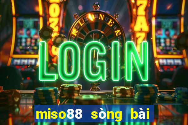 miso88 sòng bài trực tuyến