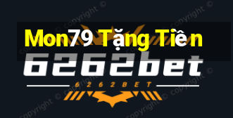 Mon79 Tặng Tiền