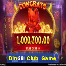 Bin68 Club Game Bài Nạp Rút 1