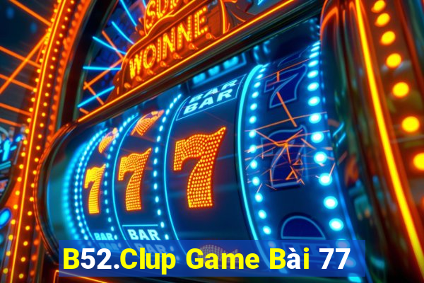 B52.Clup Game Bài 77