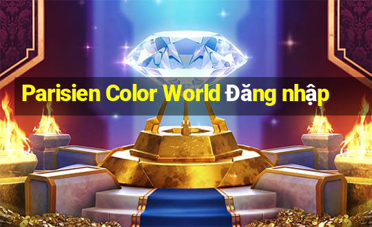 Parisien Color World Đăng nhập