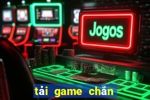 tải game chắn đổi thưởng