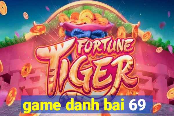 game danh bai 69