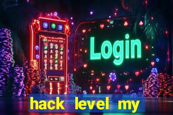 hack level my talking tom