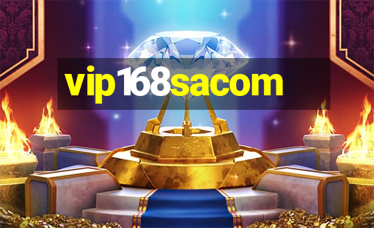 vip168sacom