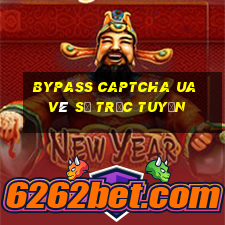 bypass captcha ua vé số trực tuyến