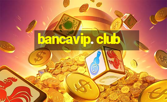 bancavip. club