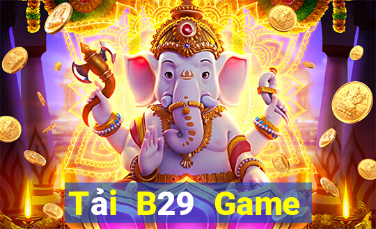 Tải B29 Game Bài Mậu Binh