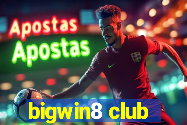 bigwin8 club