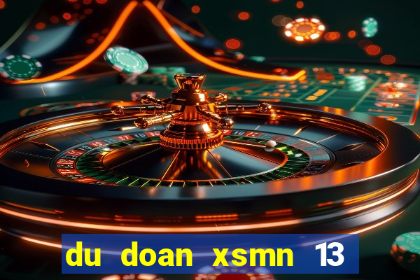 du doan xsmn 13 11 2021