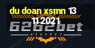 du doan xsmn 13 11 2021