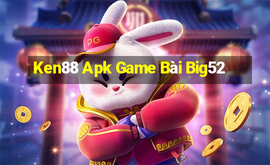 Ken88 Apk Game Bài Big52