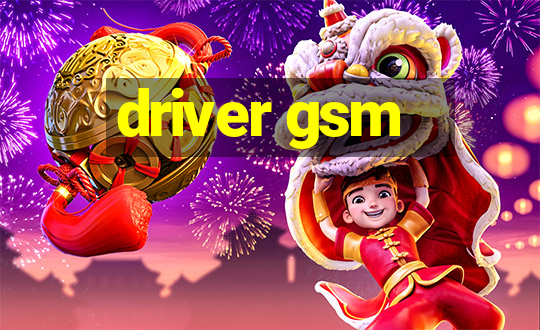 driver gsm