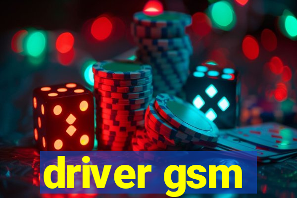 driver gsm