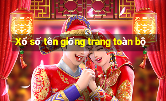 Xổ số tên giống trang toàn bộ