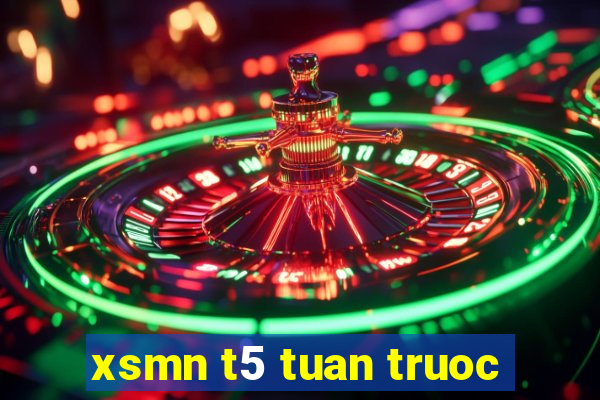 xsmn t5 tuan truoc