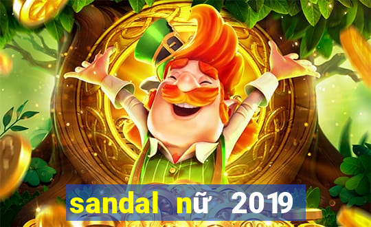 sandal nữ 2019 đế bệt