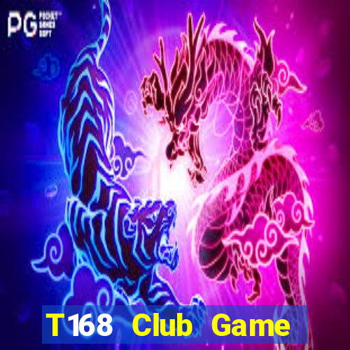 T168 Club Game Bài 2021