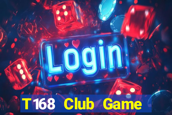 T168 Club Game Bài 2021