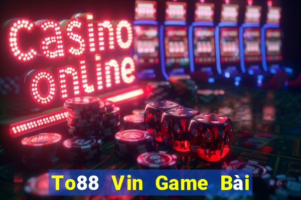 To88 Vin Game Bài Fa88 Apk