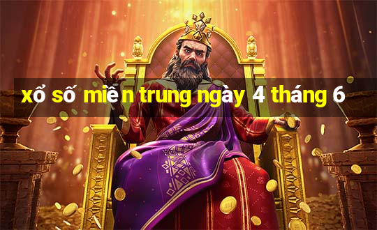 xổ số miền trung ngày 4 tháng 6