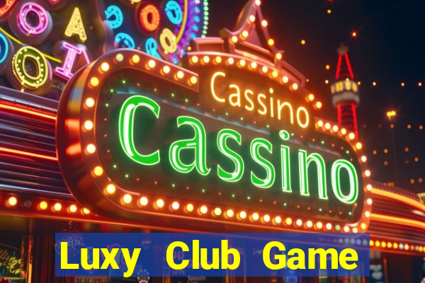 Luxy Club Game Bài 3 Cây Online