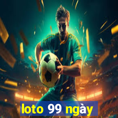 loto 99 ngày