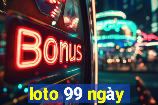 loto 99 ngày