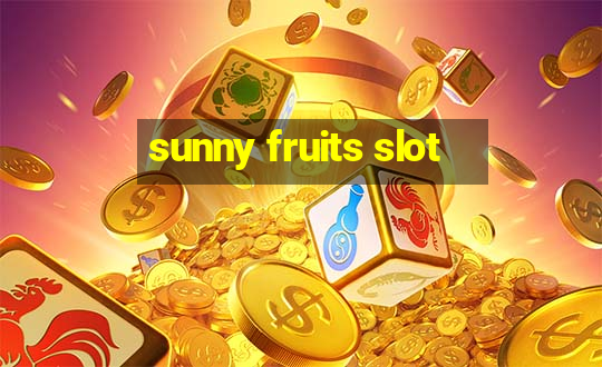 sunny fruits slot