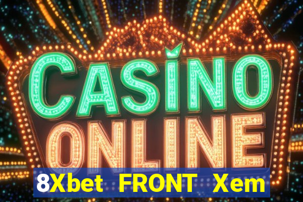 8Xbet FRONT Xem Lục An game bài