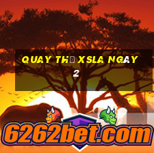 Quay thử XSLA ngày 2