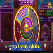 tại vin club