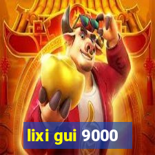 lixi gui 9000