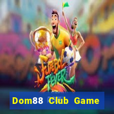 Dom88 Club Game Bài Go88