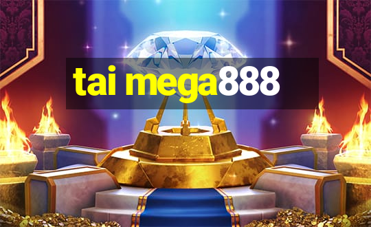 tai mega888