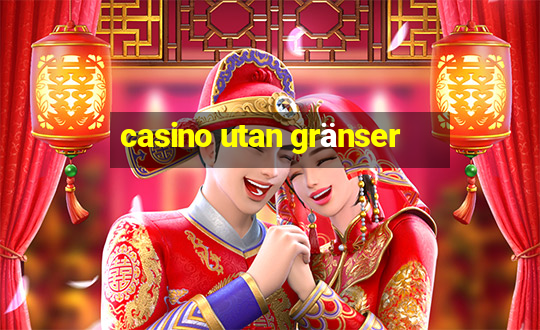 casino utan gränser