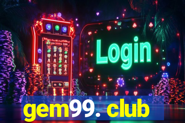 gem99. club