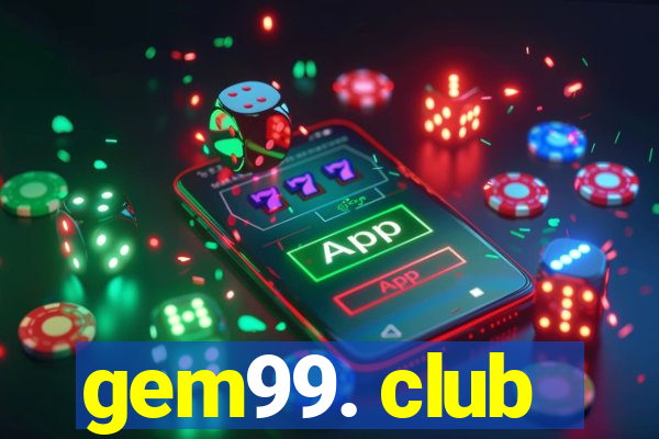 gem99. club