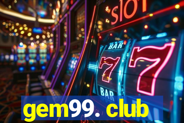 gem99. club