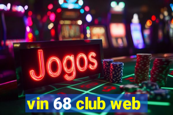 vin 68 club web