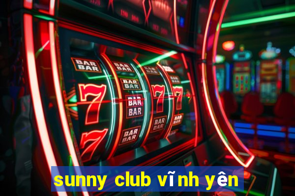 sunny club vĩnh yên