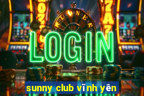 sunny club vĩnh yên