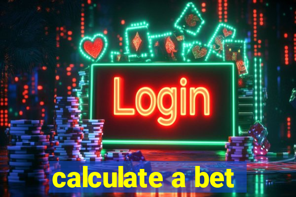 calculate a bet